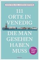 111 Orte in Venedig, die man gesehen haben muss