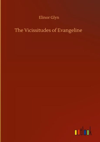 The Vicissitudes of Evangeline