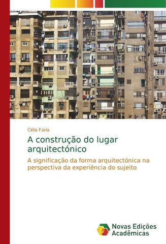 A construção do lugar arquitectónico