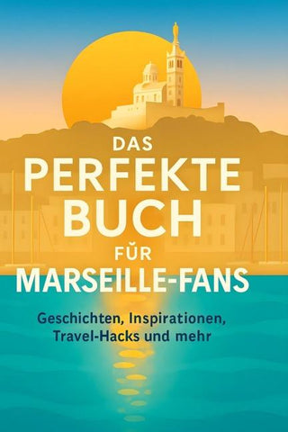 Das perfekte Buch für Marseille-Fans