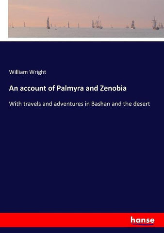 An account of Palmyra and Zenobia