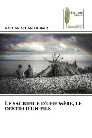 Le sacrifice d'une mère, le destin d'un fils