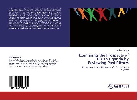 Examining the Prospects of TRC In Uganda by Reviewing Past Efforts
