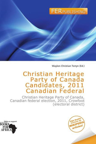 Christian Heritage Party of Canada Candidates, 2011 Canadian Federal