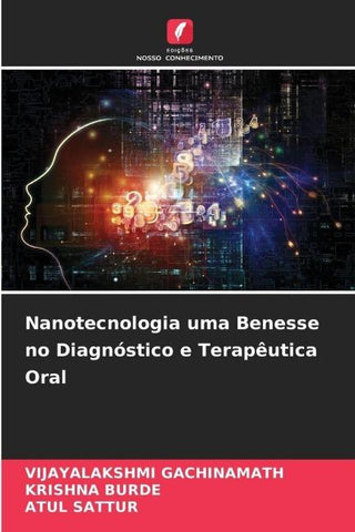 Nanotecnologia uma Benesse no Diagnóstico e Terapêutica Oral