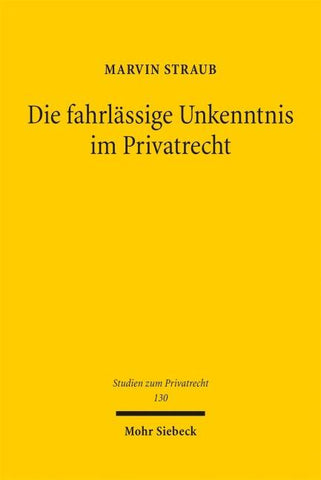 Die fahrlässige Unkenntnis im Privatrecht