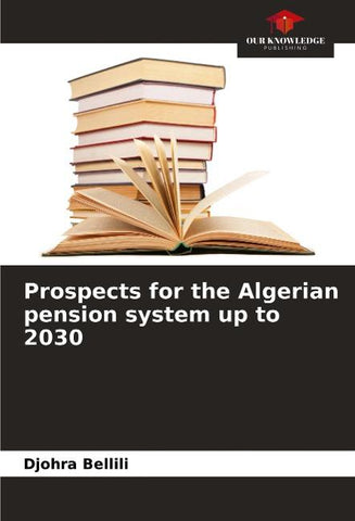 Prospects for the Algerian pension system up to 2030