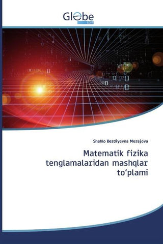 Matematik fizika tenglamalaridan mashqlar to'plami