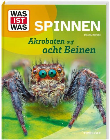 WAS IST WAS Spinnen. Akrobaten auf acht Beinen