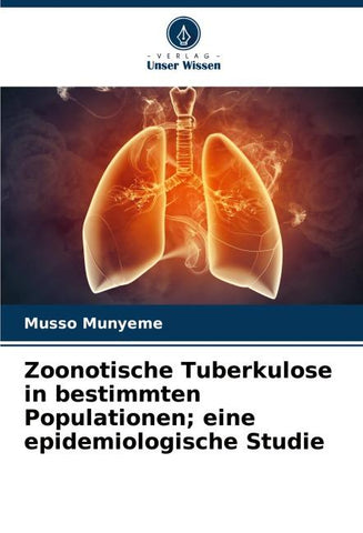 Zoonotische Tuberkulose in bestimmten Populationen; eine epidemiologische Studie
