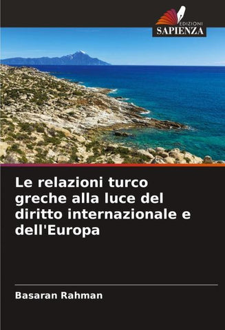 Le relazioni turco greche alla luce del diritto internazionale e dell'Europa