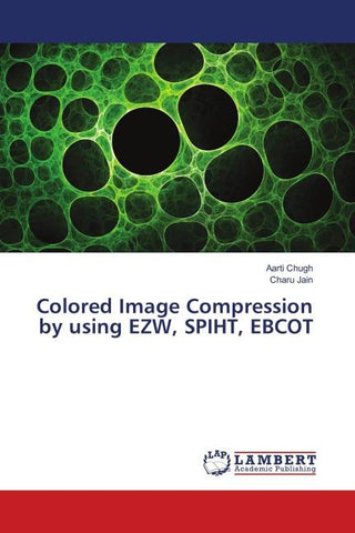 Colored Image Compression by using EZW, SPIHT, EBCOT