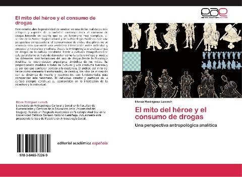 El mito del héroe y el consumo de drogas