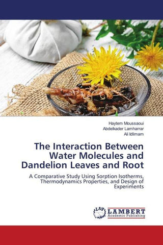 The Interaction Between Water Molecules and Dandelion Leaves and Root
