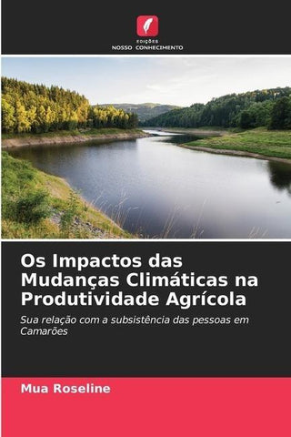 Os Impactos das Mudanças Climáticas na Produtividade Agrícola