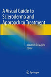 A Visual Guide to Scleroderma and Approach to Treatment