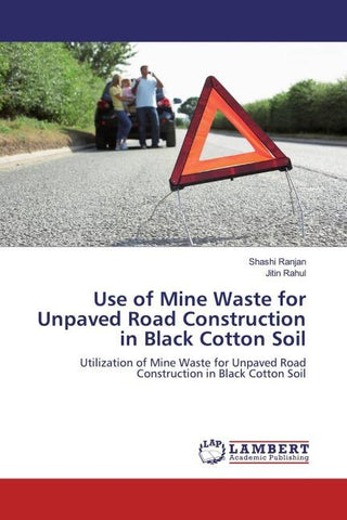 Use of Mine Waste for Unpaved Road Construction in Black Cotton Soil