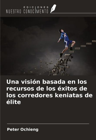 Una visión basada en los recursos de los éxitos de los corredores keniatas de élite