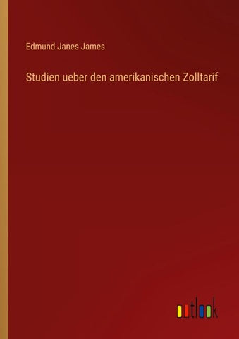 Studien ueber den amerikanischen Zolltarif