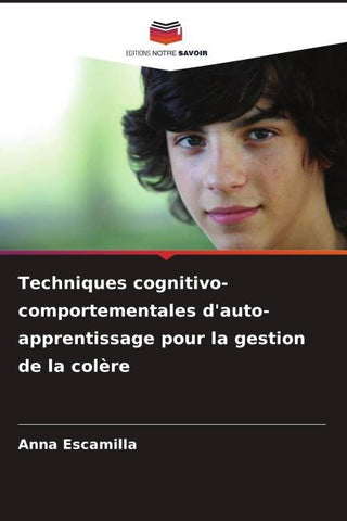 Techniques cognitivo-comportementales d'auto-apprentissage pour la gestion de la colère