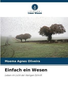 Einfach ein Wesen