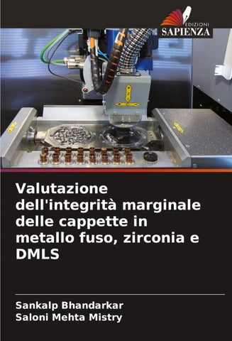 Valutazione dell'integrità marginale delle cappette in metallo fuso, zirconia e DMLS