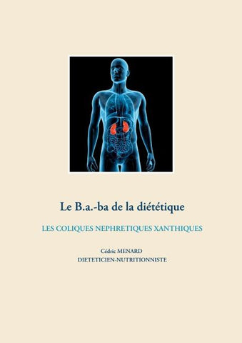 Le b.a-ba de la diététique pour les coliques néphrétiques xanthiques