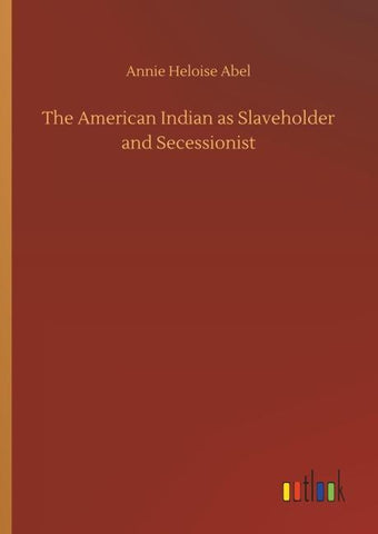 The American Indian as Slaveholder and Secessionist