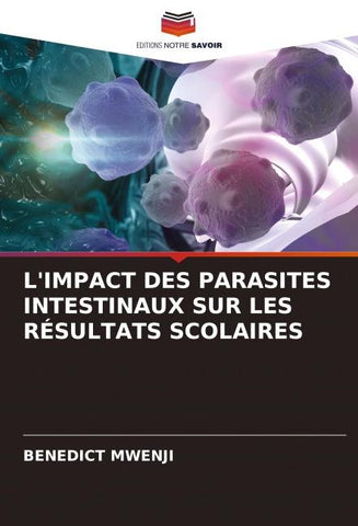 L'IMPACT DES PARASITES INTESTINAUX SUR LES RÉSULTATS SCOLAIRES