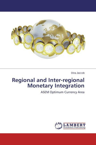 Regional and Inter-regional Monetary Integration