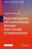 Blockchain Systems and Communication Networks: From Concepts to Implementation