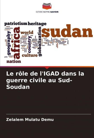 Le rôle de l'IGAD dans la guerre civile au Sud-Soudan
