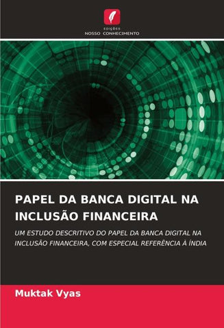 PAPEL DA BANCA DIGITAL NA INCLUSÃO FINANCEIRA
