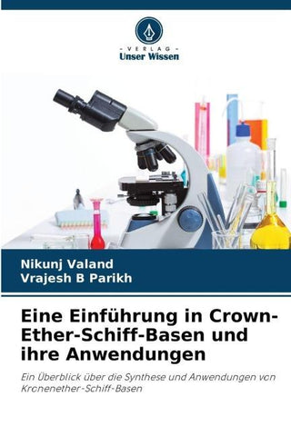 Eine Einführung in Crown-Ether-Schiff-Basen und ihre Anwendungen