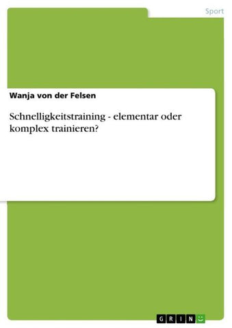 Schnelligkeitstraining - elementar oder komplex trainieren?