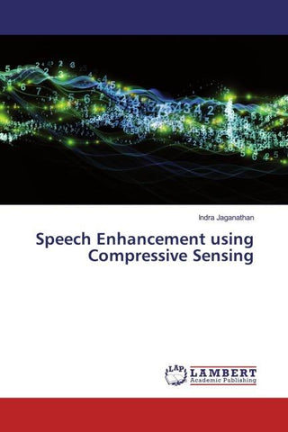 Speech Enhancement using Compressive Sensing