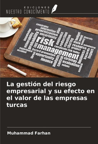 La gestión del riesgo empresarial y su efecto en el valor de las empresas turcas