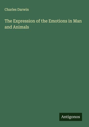 The Expression of the Emotions in Man and Animals