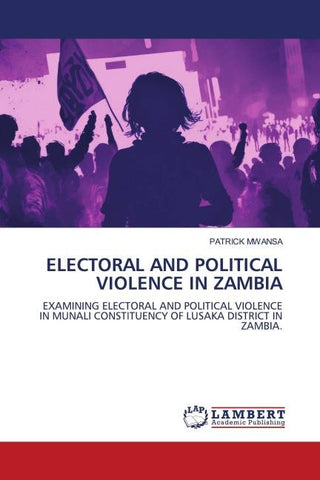 ELECTORAL AND POLITICAL VIOLENCE IN ZAMBIA