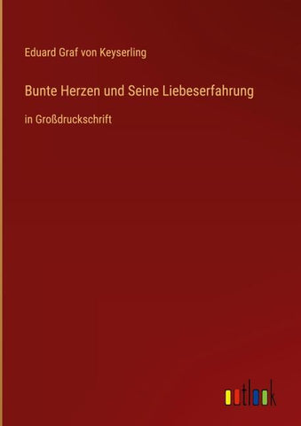Bunte Herzen und Seine Liebeserfahrung
