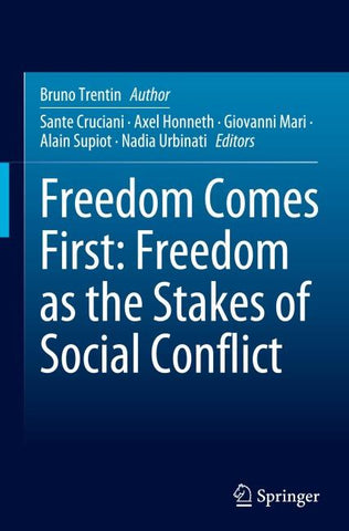 Freedom Comes First: Freedom as the Stakes of Social Conflict
