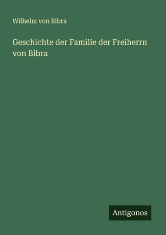 Geschichte der Familie der Freiherrn von Bibra