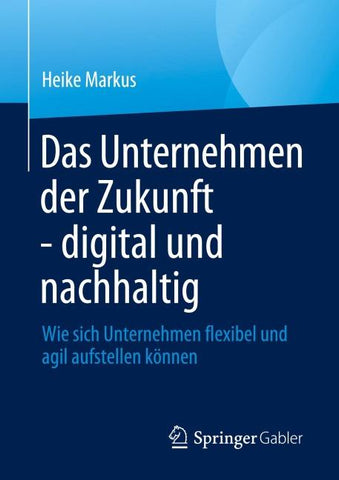 Das Unternehmen der Zukunft - digital und nachhaltig