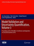 Model Validation and Uncertainty Quantification, Volume 3