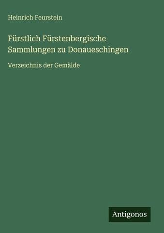 Fürstlich Fürstenbergische Sammlungen zu Donaueschingen