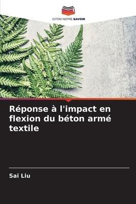 Réponse à l'impact en flexion du béton armé textile