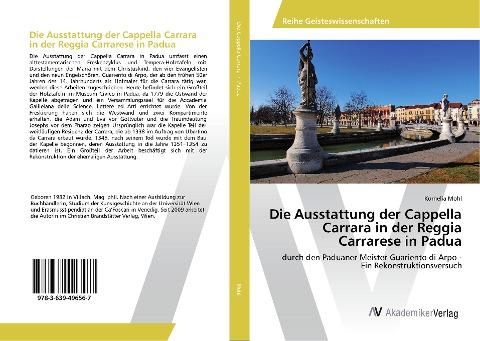 Die Ausstattung der Cappella Carrara in der Reggia Carrarese in Padua