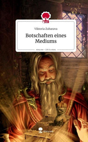 Botschaften eines Mediums. Life is a Story - story.one