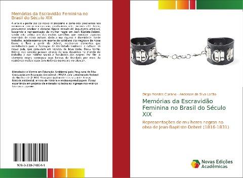 Memórias da Escravidão Feminina no Brasil do Século XIX