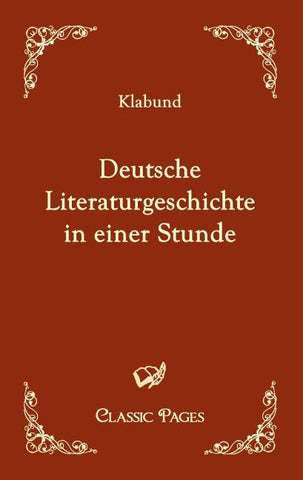 Deutsche Literaturgeschichte in einer Stunde